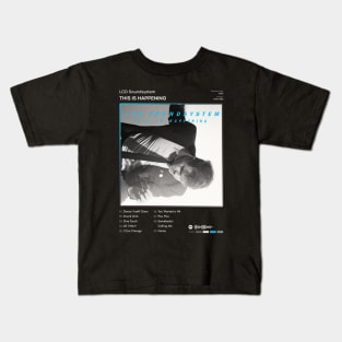 LCD Soundsystem - This Is Happening Tracklist Album Kids T-Shirt